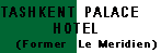 Hotel Tashkent Palace in Tashkent